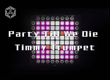 Timmy Trumpet – Party Till We Die | Launchpad Project Files