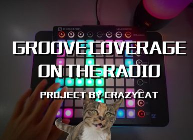Groove Coverage – On The Radio Launchpad Cover By  CrazyCat
