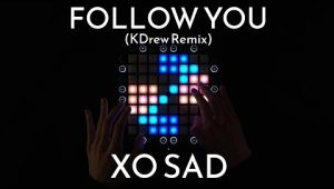 (LEVEL2)XO SAD – Follow You (KDrew Remix) Launchpad工程下载