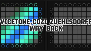 (LEVEL3)Vicetone,Cozi Zuehlsdorff – Way Back Launchpad 工程下载